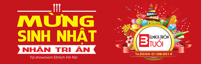 [Showroom Elmich Hà Nội] CTKM mừng sinh nhật Elmich 3 tuổi: MỪNG SINH NHẬT, NHẬN TRI ÂN