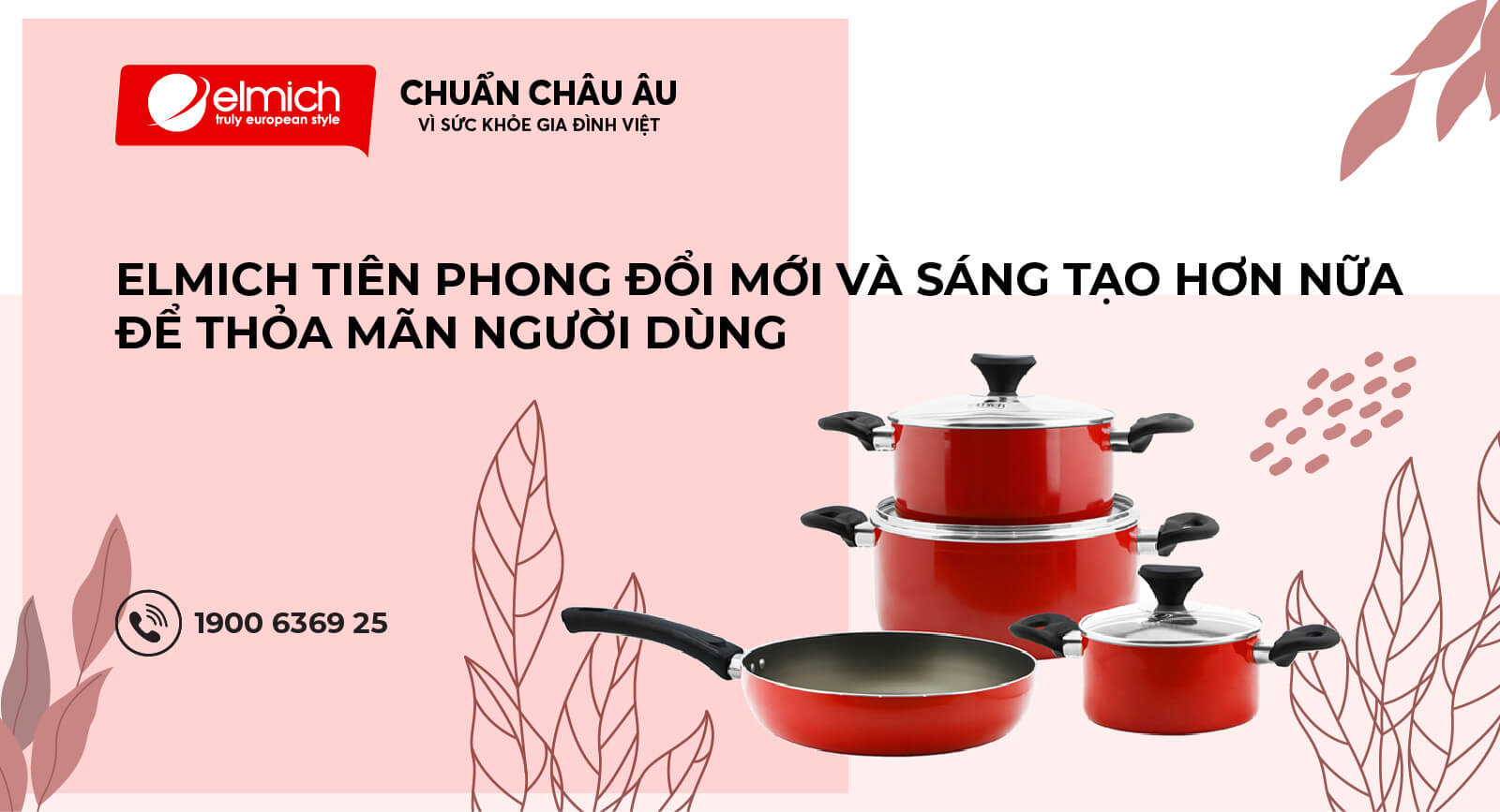 ĐỔI MỚI VÀ SÁNG TẠO HƠN NỮA ĐỂ THỎA MÃN NGƯỜI DÙNG – MỘT TIÊU CHÍ CAO CẤP CỦA ELMICH CHÂU ÂU