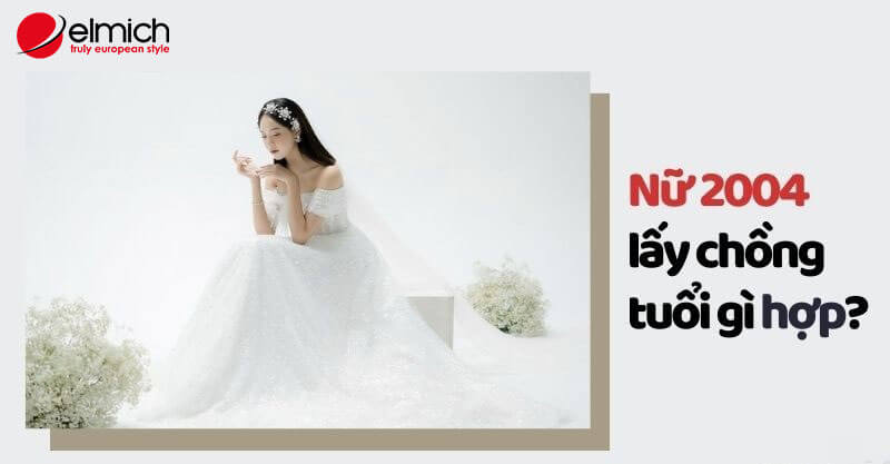 Hình 2: Nữ 2004 lấy chồng tuổi gì hợp? Hình 2: Nữ 2004 lấy chồng tuổi gì hợp?