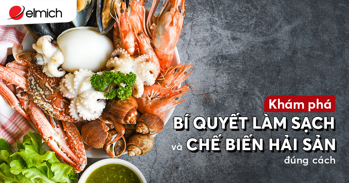Khám phá bí quyết làm sạch và chế biến hải sản đúng cách