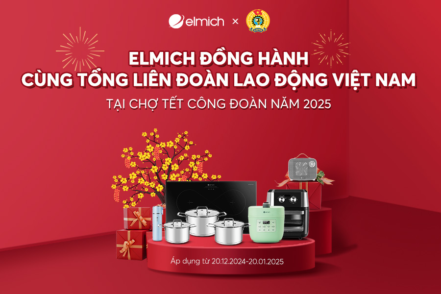 Elmich tự hào đồng hành cùng Tổng liên đoàn Lao động Việt Nam mang sản phẩm chuẩn Châu Âu tới đoàn viên và người lao động