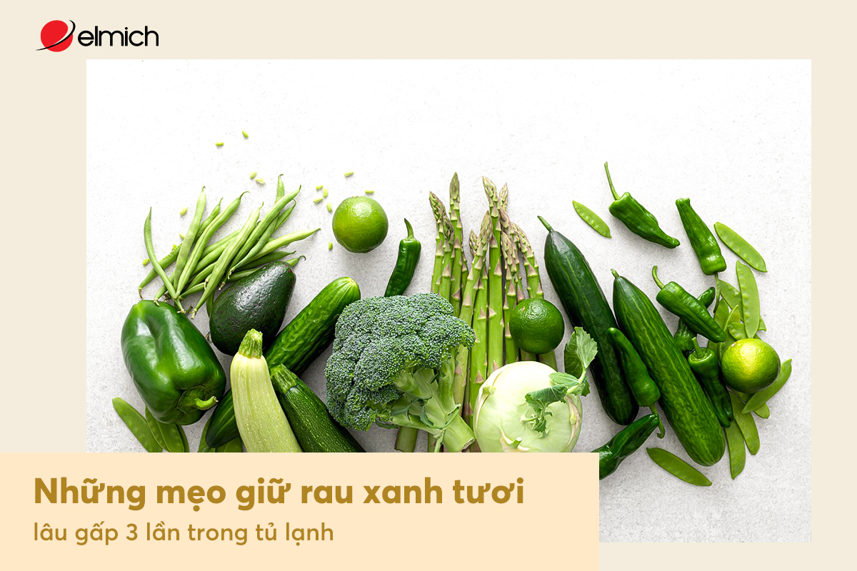 Những mẹo giữ rau xanh tươi lâu gấp 3 lần trong tủ lạnh