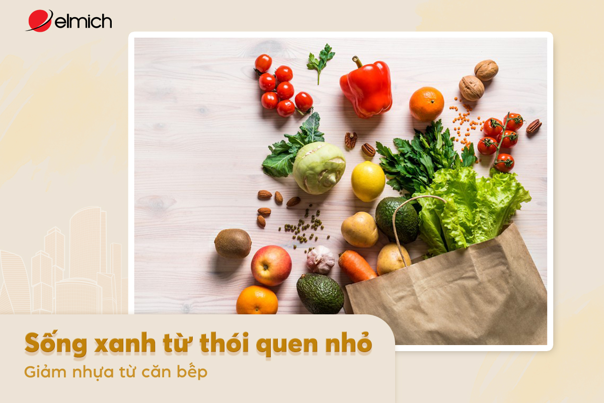Sống xanh từ thói quen nhỏ – Giảm nhựa từ căn bếp