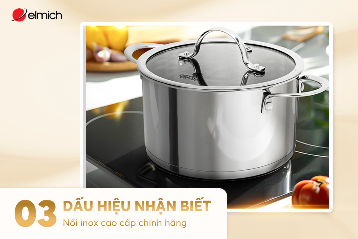 03 Dấu hiệu đơn giản để bạn nhận biết nồi inox cao cấp chính hãng