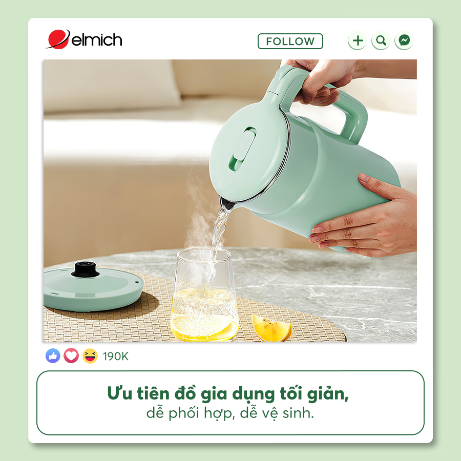 Ưu Tiên đồ Gia Dụng Tối Giản, Dễ Phối Hợp, Dễ Vệ Sinh