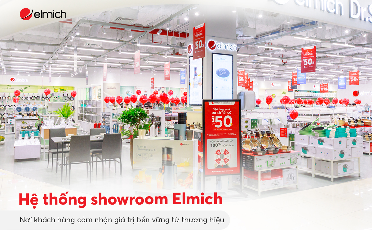 Hệ thống Showroom Elmich: Trải nghiệm giá trị bền vững từ thương hiệu chuẩn Châu Âu