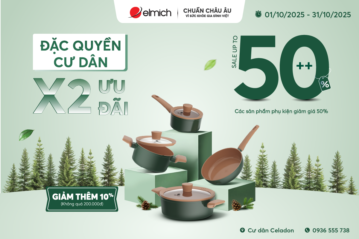 [ĐẶC QUYỀN CƯ DÂN CELADON] Tháng 10 rực rỡ ưu đãi tại showroom Elmich