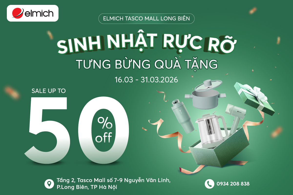 [ELMICH x TASCO MALL LONG BIÊN] ĐÓN SINH NHẬT RỰC RỠ – TƯNG BỪNG QUÀ TẶNG!