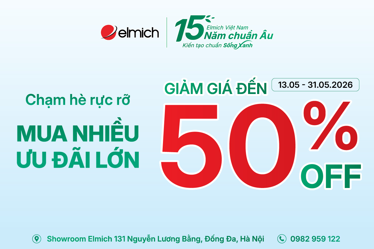 [SHOWROOM ELMICH NGUYỄN LƯƠNG BẰNG] CHẠM HÈ RỰC RỠ! MUA CÀNG NHIỀU – ƯU ĐÃI CÀNG LỚN!